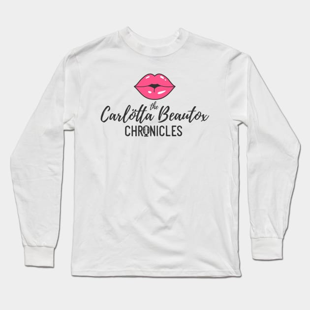 The Carlötta Beautox Chronicles Long Sleeve T-Shirt by Carlotta Beautox